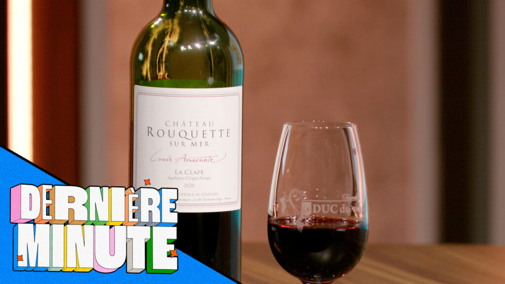 Château Rouquette Sur Mer | Dernière Minute (Chronique Vin)